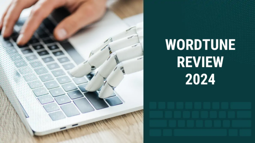 Wordtune Review 2024: Enhancing Free AI-powered Writing Assistant