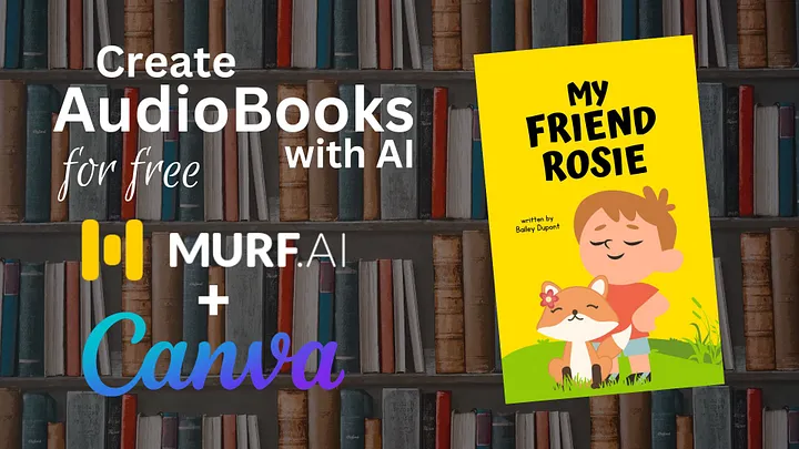 Create Magic Audiobooks with Murf AI and Canva-axiabits
