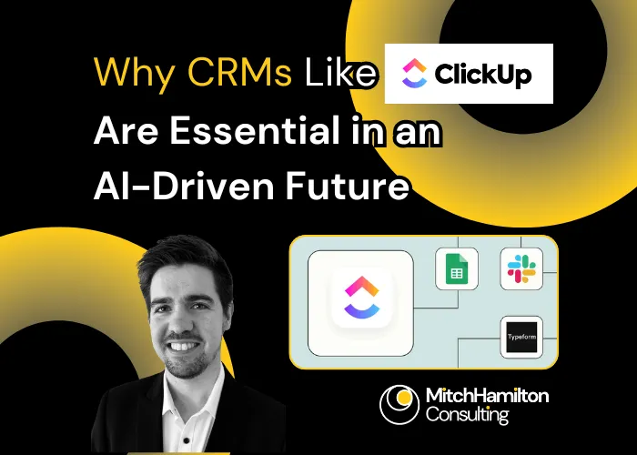 Why CRMs Like ClickUp Are Essential in an AI-Driven Future-axiabits
