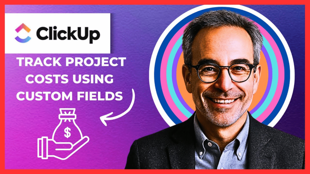 Track Project Costs Using ClickUp Custom Fields-axiabits