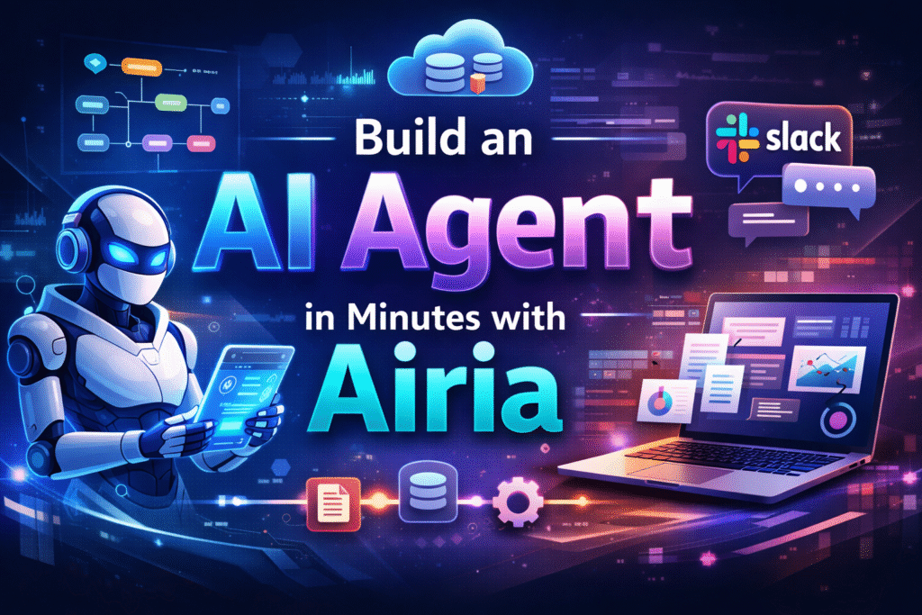 How Businesses Are Building Scalable AI Agents Fast with Airia 1 How to Build an AI Agent in Minutes with Airia-axiabits